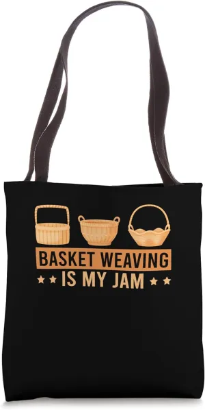 Basketweaver Basket Weaving Is My Jam Tote Bag