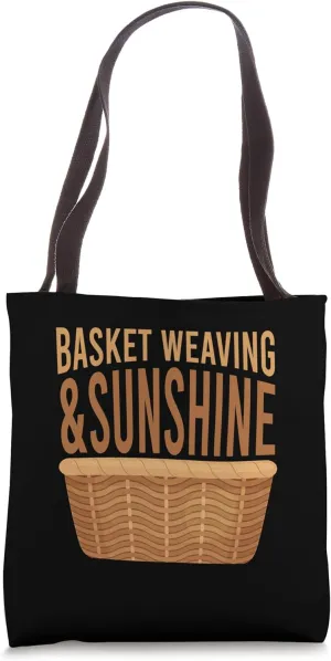Basketweaver Basketmaker Basket Weaving & Sunshine Tote Bag
