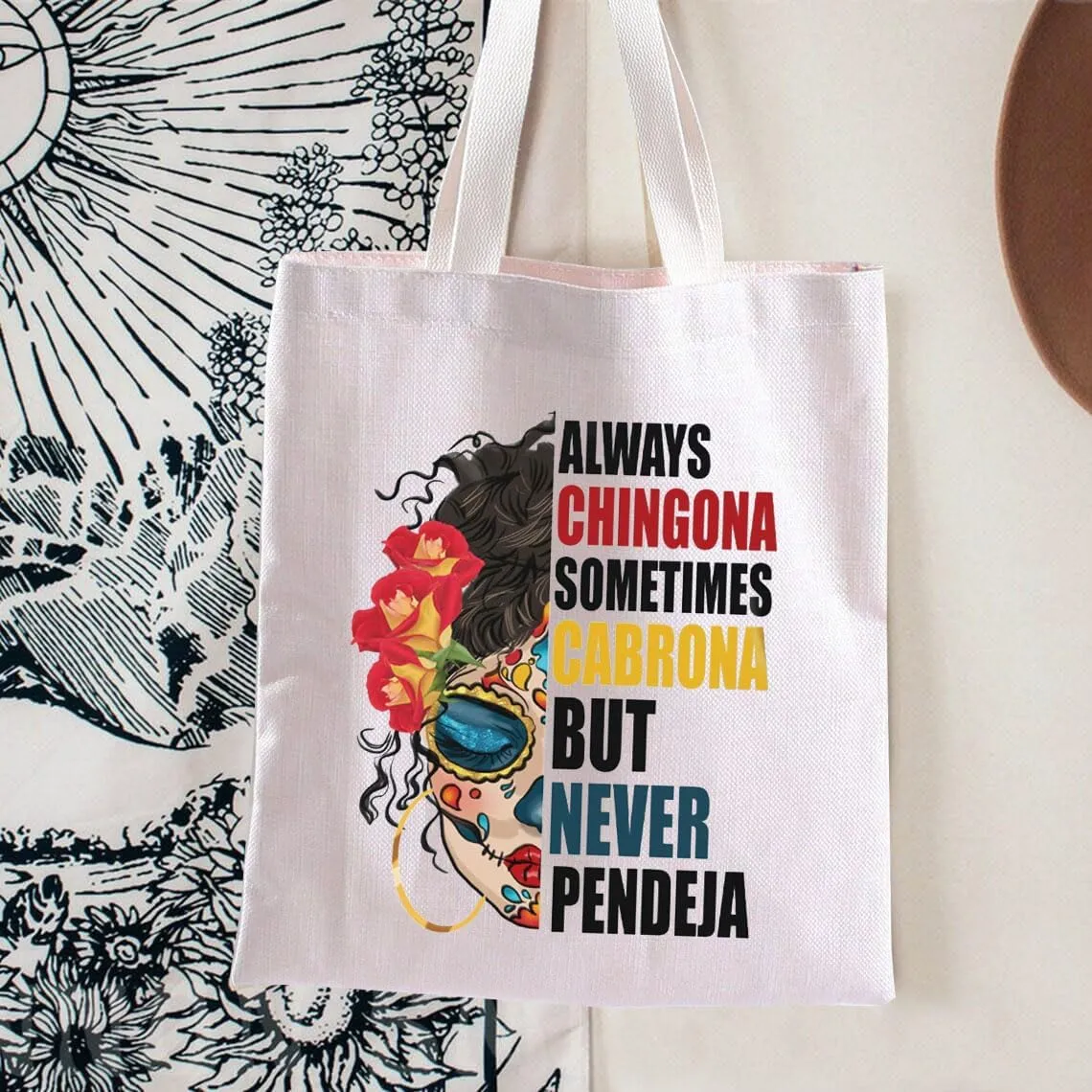 BLUPARK Mexican Lady Tote Bag Always Chingona Sometimes Cabrona But Never Pendeja Women Gift Mexican Gift Latina Tote