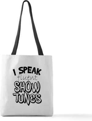 CafePress I Speak Fluent Show Tunes Polyester Tote Bag 16"x16"
