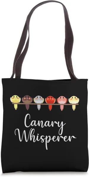 Canary Whisperer Funny Finch Songbird Pet Bird Lover Gift Tote Bag
