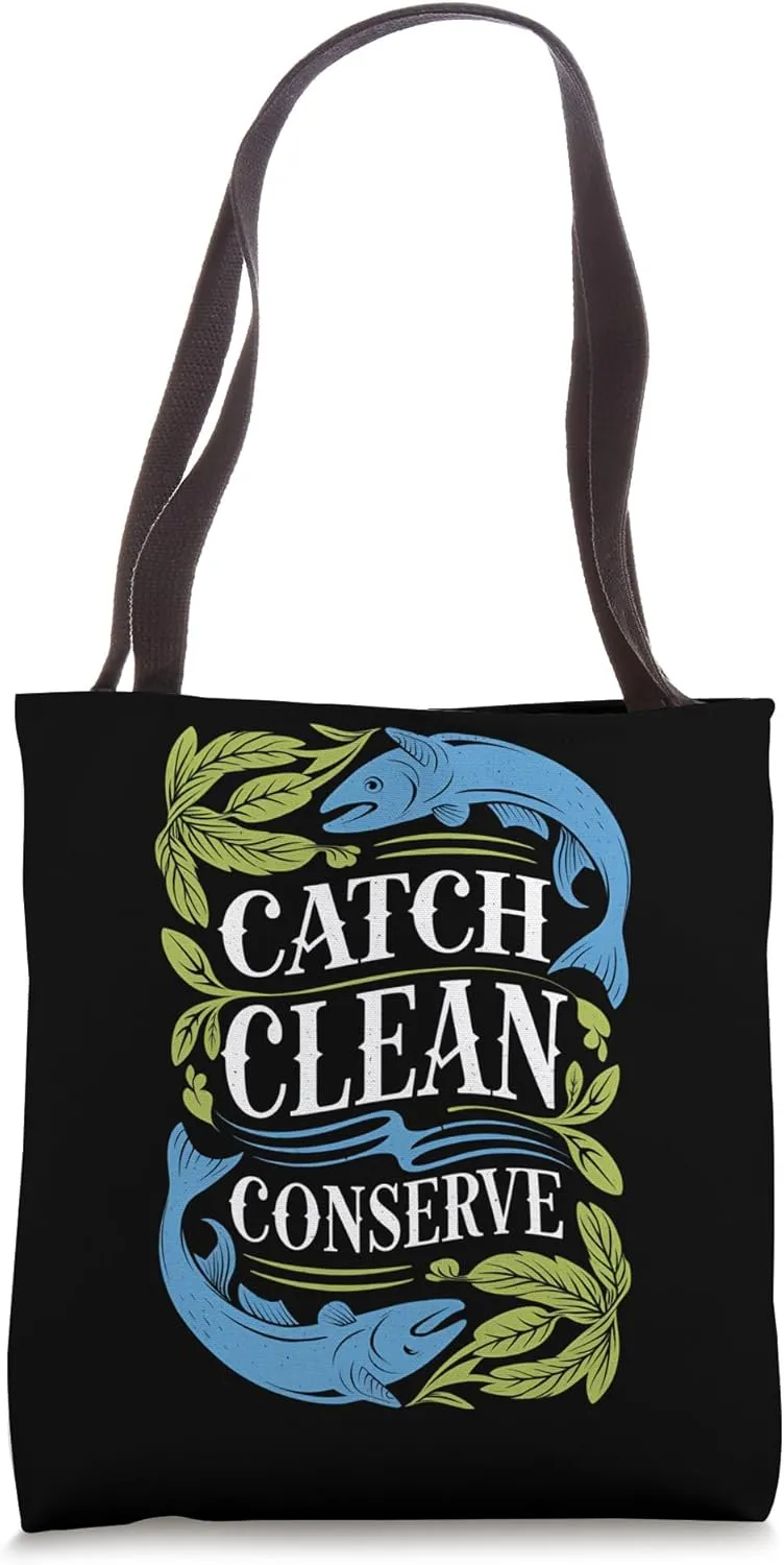 Catch Clean Conserve for Eco Lovers Tote Bag