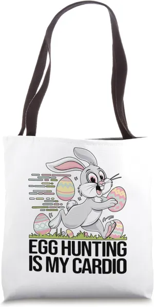 Egg Hunting Is My Cardio Easter Day Egg Chocolate Hunting Tote Bag