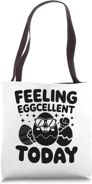 Feeling Eggcellent Today Easter Day Egg Chocolate Hunting Tote Bag