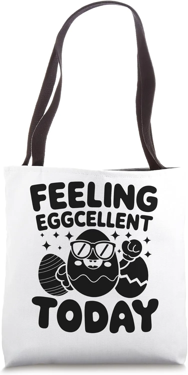 Feeling Eggcellent Today Easter Day Egg Chocolate Hunting Tote Bag
