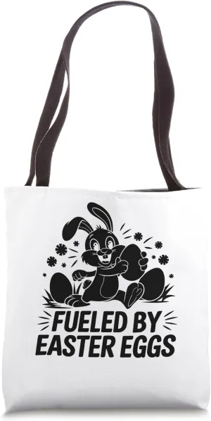 Fueled By Easter Eggs Easter Day Egg Chocolate Hunting Tote Bag