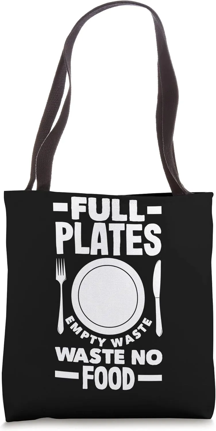 Full Plates, Empty Waste Waste No Food! Mindful consumption Tote Bag