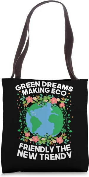 Green Dreams Making Eco Friendly Environmentalist Tote Bag