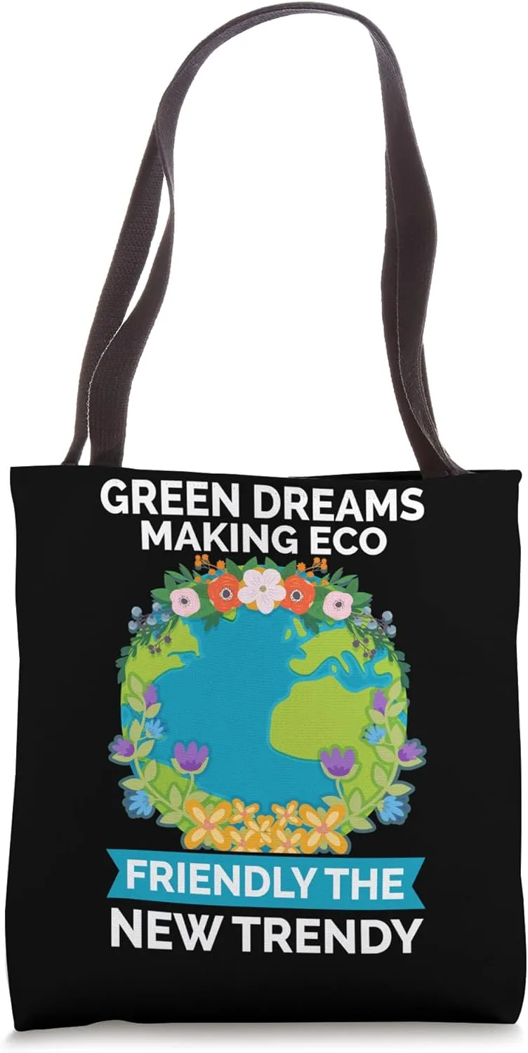 Green Dreams Making Eco Friendly Environmentalist Tote Bag