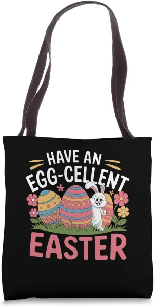 Have An Egg Cellent Easter Easter Day Egg Chocolate Hunting Tote Bag