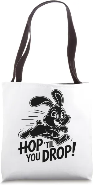 Hop 'Til You Drop Easter Day Egg Chocolate Hunting Tote Bag