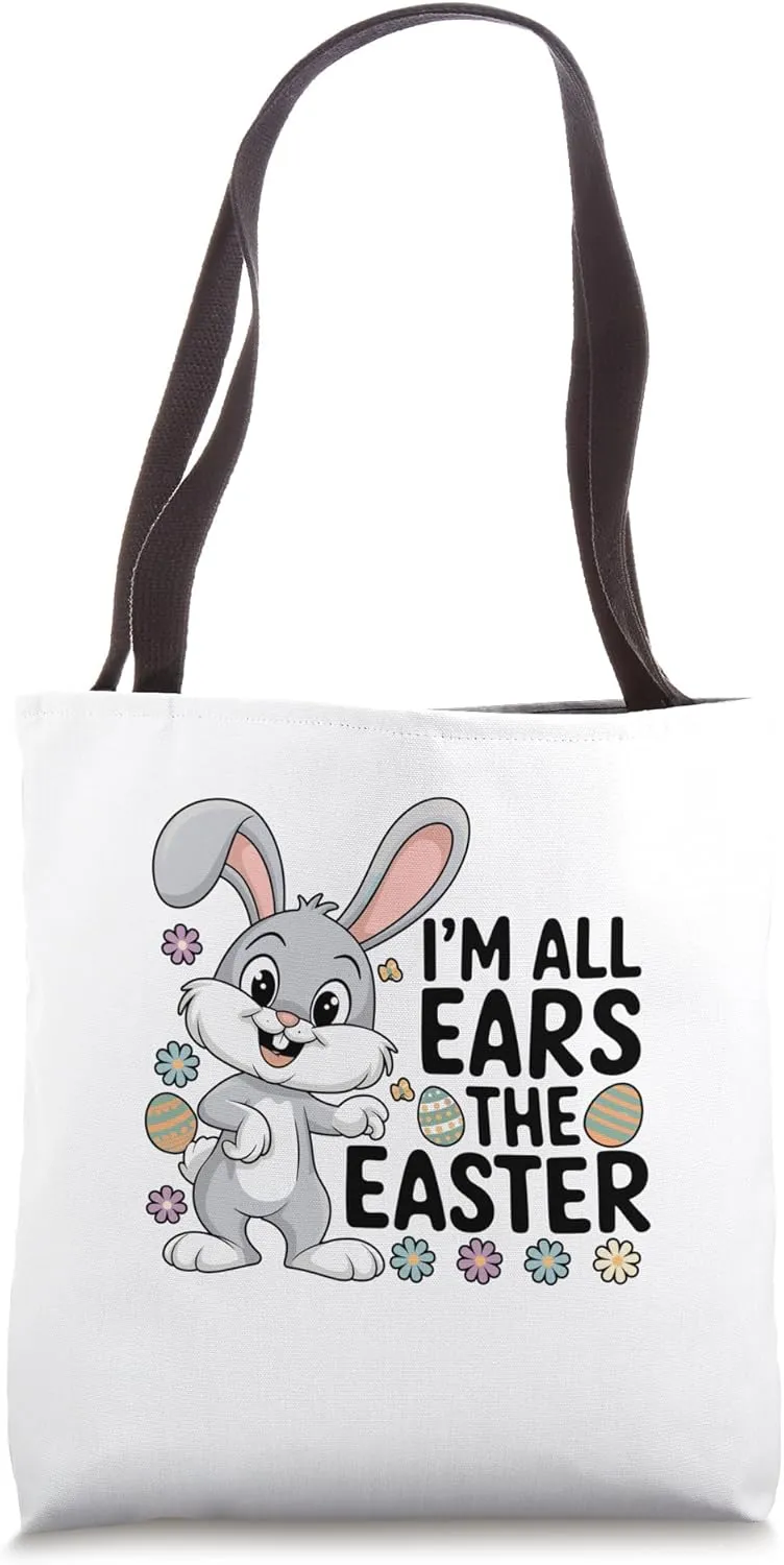 I'm All Ears This Easter Easter Day Egg Chocolate Hunting Tote Bag