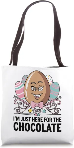 I'm Just Here For The Chocolate Easter Day Egg Hunting Tote Bag