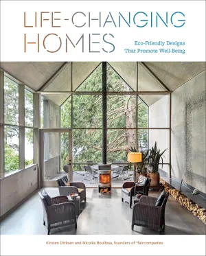 Life-Changing Homes: Eco-Friendly Designs That Promote Well-Being Hardcover – May 27, 2025