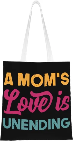 Moms Love Is Unending Tote Bag for Women Canvas Tote Bags Reusable Shopping Bags Use For Shopping The Tote Bag,Grocery Bags,DIY Gift Bags
