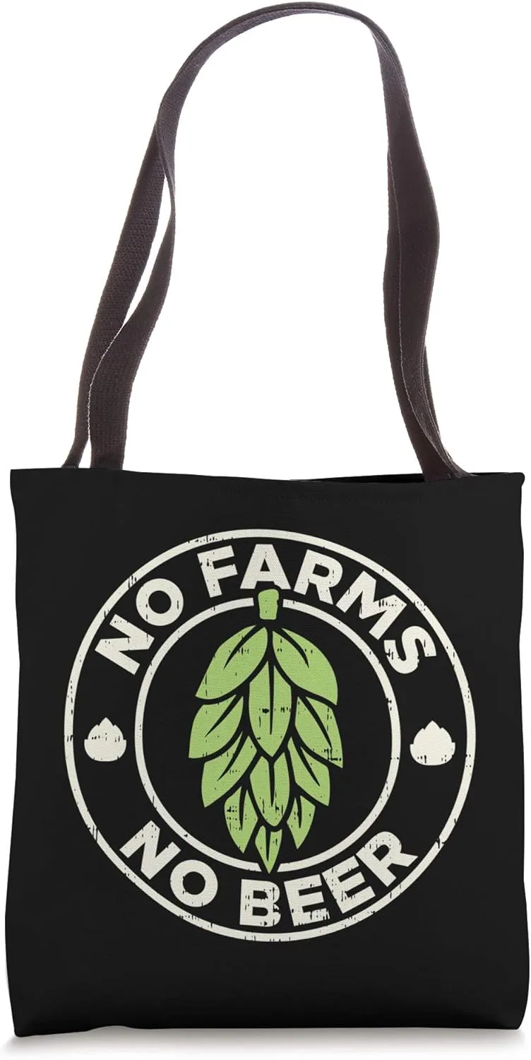 No Farms No Beer Hops Craft Beer Farming Brewer Farmer Gift Tote Bag