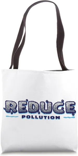 Reduce pollution, Environmentalism, Environmental protection Tote Bag