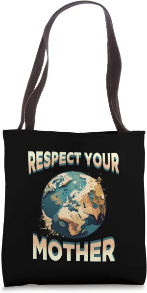 Respect Your Mother, Fun and Funny Eco Friendly Tote Bag
