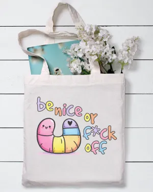 Sarcastic BE NICE Tote