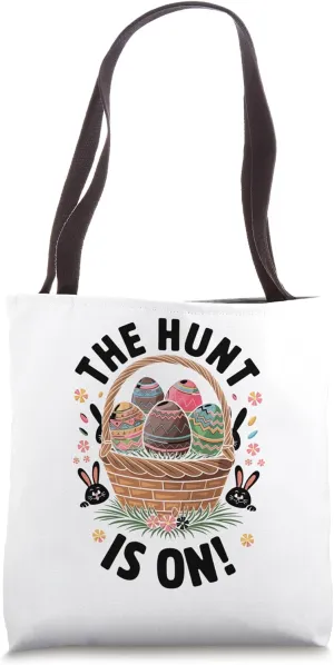 The Hunt Is On Easter Day Egg Chocolate Hunting Tote Bag